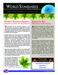 W ORLD S TANDARDS R e v i e w A Publication of Perry Johnson Registrars, Inc. – Your Partner in Quality Volume XIII • Number 1 • SpringR2:2013 Transition Deadline: