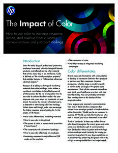 The Impact of Color How to use color to increase response, action, and revenue from customer communications and prospect mailings  Introduction