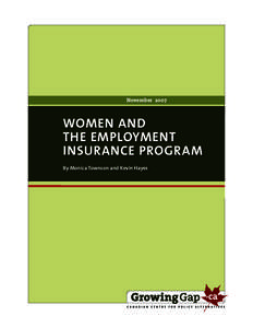 November[removed]WOMEN AND THE EMPLOYMENT INSURANCE PROGRAM By Monica Townson and Kevin Hayes
