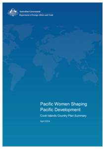 Pacific Women Shaping Pacific Development Cook Islands Country Plan Summary April 2014  Pacific Women Shaping Pacific