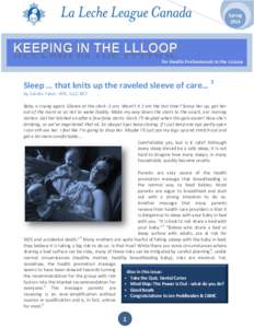 Spring 2013 for Health Professionals in the LLLoop  Sleep … that knits up the raveled sleeve of care… 1