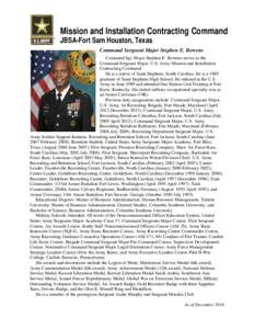 Mission and Installation Contracting Command JBSA-Fort Sam Houston, Texas Command Sergeant Major Stephen E. Bowens Command Sgt. Major Stephen E. Bowens serves as the Command Sergeant Major, U.S. Army Mission and Installa