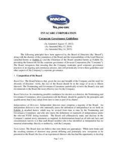 INVACARE CORPORATION Corporate Governance Guidelines (As Amended August 15, As Amended May 15, As Amended May 14, 2015) The following principles have been approved by the Board of Directors (the “Board”