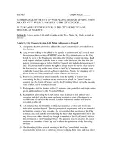 Bill[removed]ORDINANCE ______ AN ORDINANCE OF THE CITY OF WEST PLAINS, MISSOURI SETTING FORTH POLICIES AS TO PUBLIC ADDRESSES TO THE CITY COUNCIL.