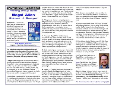 WWW.SFWRITER.COM Reading Group Guide Illegal Alien Robert J. Sawyer Illegal Alien is a courtroom