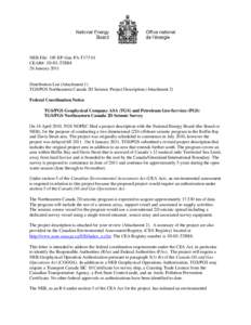 Federal Coordination Notice - TGS/PGS Geophysical Company ASA (TGS) and Petroleum Geo-Services (PGS) TGS/PGS Northeastern Canada 2D Seismic Survey - 26 January 2011