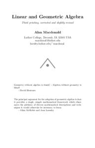 Linear and Geometric Algebra Third printing, corrected and slightly revised Alan Macdonald Luther College, Decorah, IAUSA 
