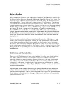 Chapter 3: Kobuk Region  Kobuk Region The Kobuk Region consists of lands in the upper Kobuk basin where the major drainages are the Kobuk, Ambler, Redstone, Shungnak, Kogoluktuk, Mauneluk, Pah, and Reed rivers. The mount