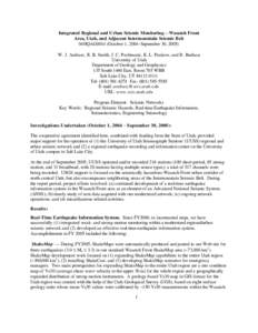 Integrated Regional and Urban Seismic MonitoringWasatch Front Area, Utah, and Adjacent Intermountain Seismic Belt 04HQAG0014 (October 1, 2004−September 30, 2005) W. J. Arabasz, R. B. Smith, J. C. Pechmann, K. L. Pan