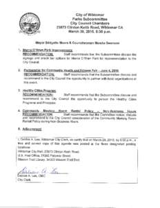 CITY OF WILDOMAR – PARKS & RECREATION SUBCOMMITTEE Agenda Item #1 Meeting Date: March 30, 2016 ______________________________________________________________________ TO:
