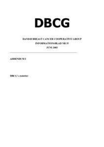 DBCG DANISH BREAST CANCER COOPERATIVE GROUP INFORMATIONSBLAD NR 35 JUNI 2003 ________________________________________________________________