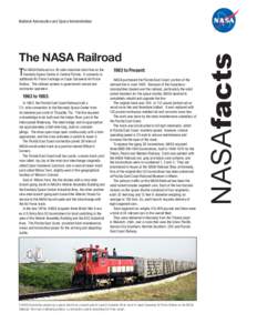 The NASA Railroad T he NASA Railroad is a 38-mile industrial short line on the Kennedy Space Center in Central Florida. It connects to additional Air Force trackage on Cape Canaveral Air Force