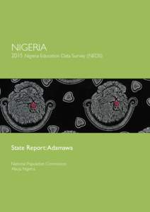 NIGERIANigeria Education Data Survey (NEDS) State Report: Adamawa National Population Commission