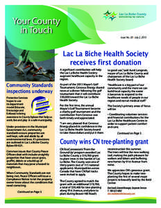 Your County in Touch Issue No. 20 • July 2, 2013 Lac La Biche Health Society receives first donation
