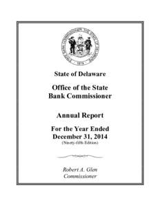 State of Delaware  Office of the State Bank Commissioner Annual Report For the Year Ended