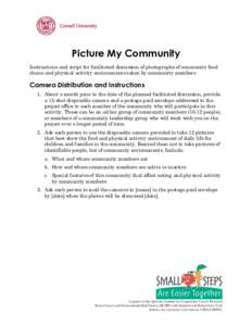 Picture My Community Instructions and script for facilitated discussion of photographs of community food choice and physical activity environments taken by community members Camera Distribution and Instructions 1. About 