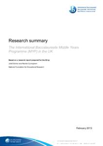 Research summary The International Baccalaureate Middle Years Programme (MYP) in the UK Based on a research report prepared for the IB by: Juliet Sizmur and Rachel Cunnigham National Foundation for Educational Research