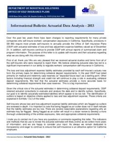 DEPARTMENT OF INDUSTRIAL RELATIONS OFFICE OF SELF INSURANCE PLANS[removed]Olson Drive, Suite 230, Rancho Cordova, Ca[removed]-7000 Informational Bulletin: Actuarial Data Analysis[removed]Over the past two years ther