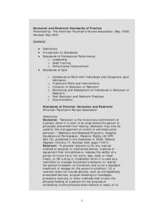 APNA Position PapersPosition Statement on the Use of Seclusion and RestraintIntroduction Psychiatric-mental health nursing has
