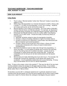 TEACHING WORKSHOP: TEACHING MARXISM ASA, AUGUST 15, 2005 ERIK OLIN WRIGHT 6 Key Points 1. 2.