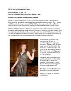 2012	
  Nancy	
  DeLaurier	
  Award	
  	
   Presented	
  April	
  19,	
  2012	
  to	
   Patti	
  McRae	
  Baley,	
  University	
  of	
  Nevada,	
  Las	
  Vegas	
   Presentation	
  remarks	
  from	
  