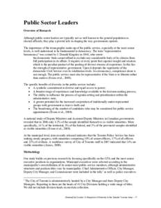 Public Sector Leaders Overview of Research Although public sector leaders are typically not as well known to the general population as elected officials, they play a pivotal role in shaping the way governments operate. T