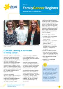Victorian  FamilyCancerRegister Newsletter Issue 13 | December[removed]CONFIRM is currently recruiting