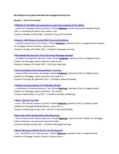 Rich Rydstrom Esq Quoted IN National Mortgage Banking Press: Results[removed]of 17 in Content PERSON OF THE WEEK: Richard Rydstrom And A New Coalition Of The Willing ...oalition for Mortgage Industry Solutions. Richard Ry