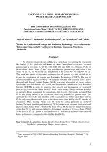 FNCA’s MULTILATERAL RESEARCH PROGRAM: INSECT RESISTANCE IN ORCHID THE GROWTH OF Dendrobium Jayakarta AND Dendrobium Sonia ‘Bom 17 Red’ IN THE GREENHOUSE AND DIFFERENT MODIFIED MEDIA FOR INSECT TOLERANCE
