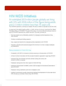 HIV/AIDS Initiatives An estimated 33.3 million people globally are living with HIV, with 30.8 million of this figure being adults and 2.1 million children less than 15 years old.  The HIV/AIDS pandemic continues to threa