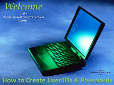 Unemployment Benefits Services Tutorial - How to Create User IDs & Passwords