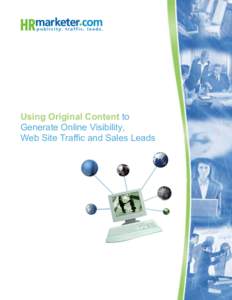 Using Original Content to Generate Online Visibility, Web Site Traffic and Sales Leads P.O. Box 10, Capitola, CA9700