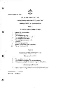 Statutory Document No[removed]THE MINENIUM WAGE ACT 2001 THE MINIMUM WAGE REGULATIONS 2001 ARRANGEMENT OF REGULATIONS PART I