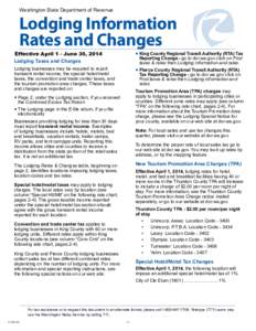 Washington State Department of Revenue 	  Lodging Information Rates and Changes  Effective April 1 - June 30, 2014