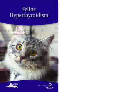 Feline Hyperthyroidism Sponsored by  Feline Hyperthyroidism