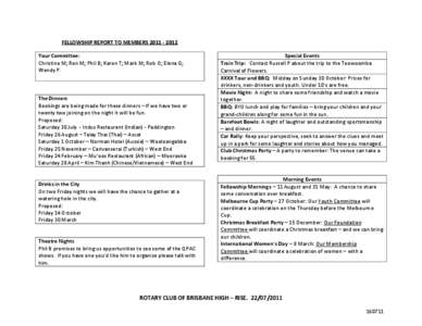 FELLOWSHIP REPORT TO MEMBERS[removed]Your Committee: Christine M; Ron M; Phil B; Karen T; Mark M; Rob O; Elena G; Wendy P.  The Dinners