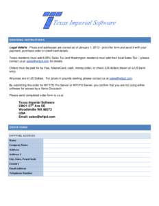 ORDERING INSTRUCTIONS Legal details: Prices and addresses are correct as of January 1, print this form and send it with your payment, purchase order or credit card details. Texas residents must add 6.25% Sales Tax