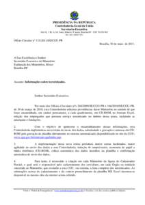 PRESIDÊNCIA DA REPÚBLICA Controladoria-Geral da União Secretaria-Executiva SAS Q. 1 Bl. A, Ed. Darcy Ribeiro, 8º andar, Brasília/DF - CEP[removed]Tel: ([removed]