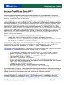 Mortgage Fraud News: August 2011 Investment Club Scheme Taps Into REO Market Investment clubs have tapped into the current large inventories of REO properties in efforts to yield rich returns. Unfortunately, high volumes