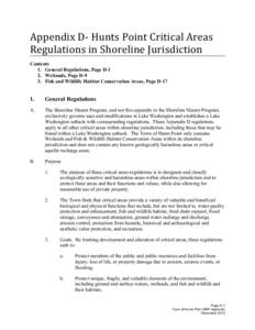 Appendix	
  D-­‐	
  Hunts	
  Point	
  Critical	
  Areas	
   Regulations	
  in	
  Shoreline	
  Jurisdiction	
   Contents 1. General Regulations, Page D-1 2. Wetlands, Page D-9 3. Fish and Wildlife Habitat Con