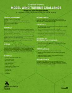 CLASSROOM ACTIVITY 7  MODEL WIND TURBINE CHALLENGE TRADE LINK: AUTOMATION & CONTROL (A CONSTRUCTION ACTIVITY GENERATING ELECTRICAL POWER) TEACHER BACKGROUND