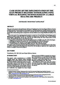 143  CASE STUDY OF THE IMPLEMENTATION OF THE LEAN PROJECT DELIVERY SYSTEM (LPDS) USING VIRTUAL BUILDING TECHNOLOGIES ON A LARGE HEALTHCARE PROJECT