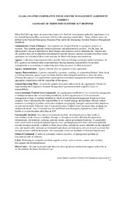 ALASKA MASTER COOPERATIVE WILDLAND FIRE MANAGEMENT AGREEMENT EXHIBIT I GLOSSARY OF TERMS FOR STAFFORD ACT RESPONSE When the following terms are used in the context of a Stafford Act response under this Agreement, or in t