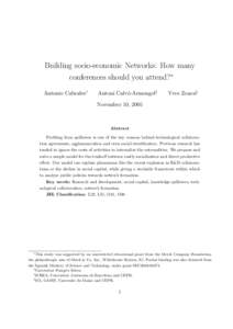 Building socio-economic Networks: How many conferences should you attend?∗ Antonio Cabrales† Antoni Calv´o-Armengol‡