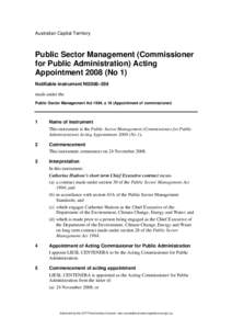 Australian Capital Territory  Public Sector Management (Commissioner for Public Administration) Acting Appointment[removed]No 1) Notifiable instrument NI2008–559