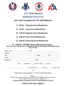 C.R. Smith Museum MEMBERSHIP APPLICATION Yes! I want to support the C.R. Smith Museum 