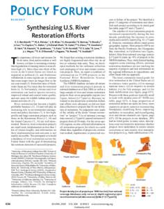 POLICY FORUM ECOLOGY Synthesizing U.S. River Restoration Efforts E. S. Bernhardt,1*† M. A. Palmer,1 J. D. Allan,2 G. Alexander,2 K. Barnas,3 S. Brooks,4