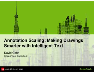 Annotation Scaling: Making Drawings Smarter with Intelligent Text David Cohn Independent Consultant  Evaluation Forms