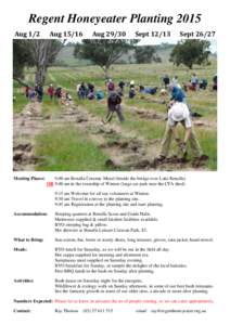 Regent Honeyeater Planting 2015 Aug 1/2 Meeting Places:  Aug 15/16