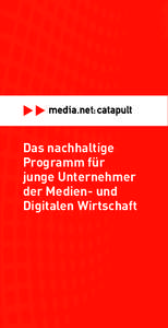 Das nachhaltige Programm für junge Unternehmer der Medien- und Digitalen Wirtschaft